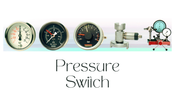 What Are Pressure And Temperature Switches?